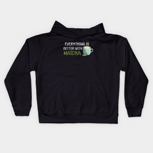 Matcha - Everything is better with matcha Kids Hoodie